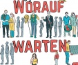 Worauf warten wir noch ?